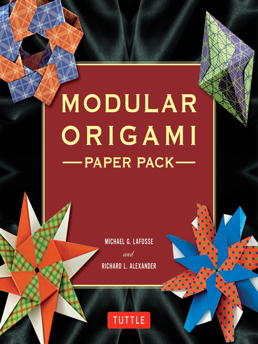 Title details for Modular Origami Paper Pack by Michael G. Lafosse - Available